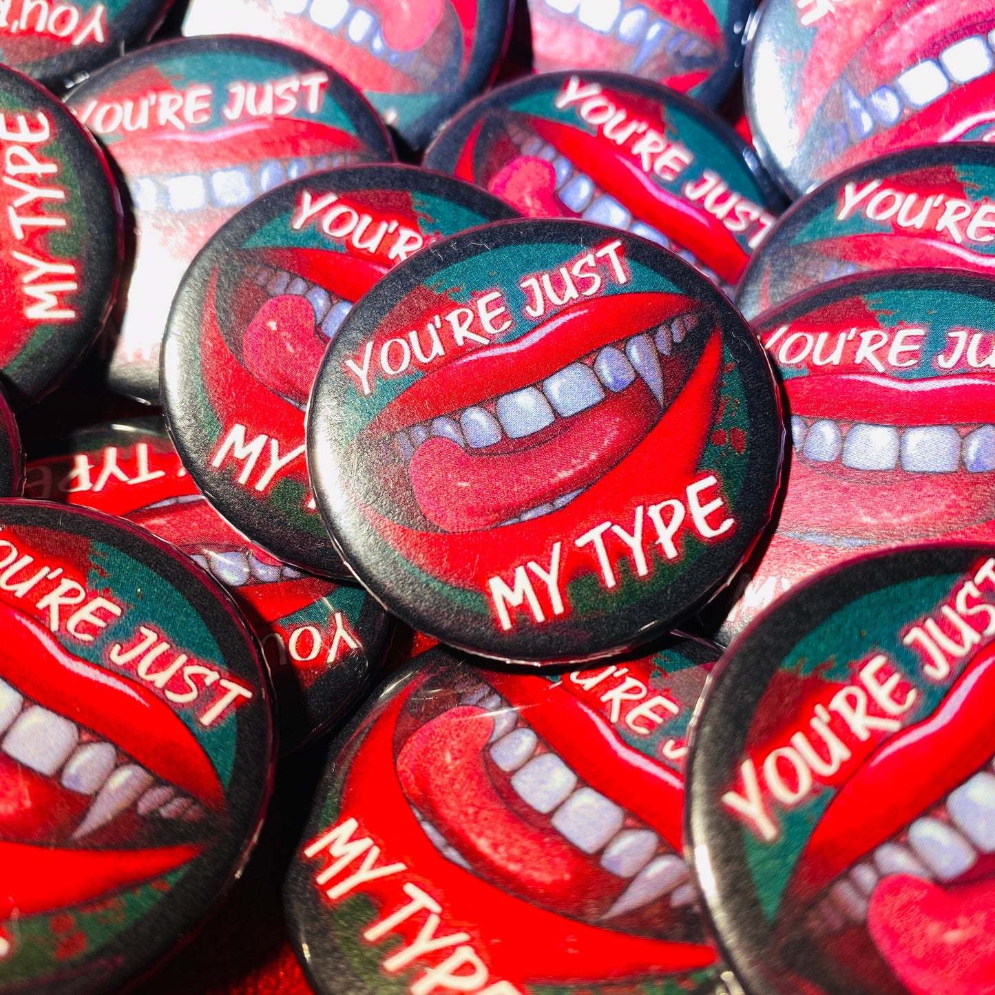 You're Just My Type - Gothic Button Pin Badge