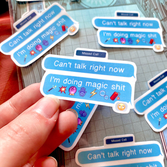 Can’t Talk, Doing Magic Shit (Text) - Arcane Witchy Gothic Sticker