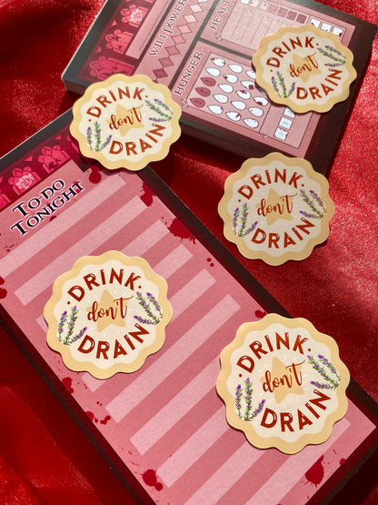 Drink, Don't Drain - Gothic Vampire Self-Love Sticker