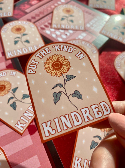 Put the Kind in Kindred - Vampire Self-Care Sticker